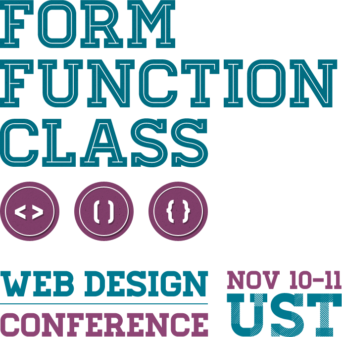 Form Function & Class web design conference November 10-11, 2012 at University of Sto. Tomas